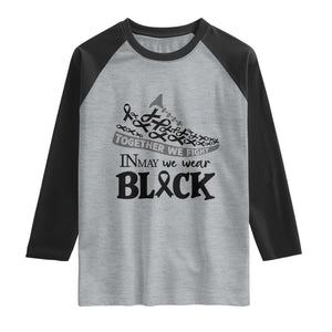 In May We Wear Black Raglan Shirt Melanoma Support Family Gift TS12 Heather Gray Black Print Your Wear