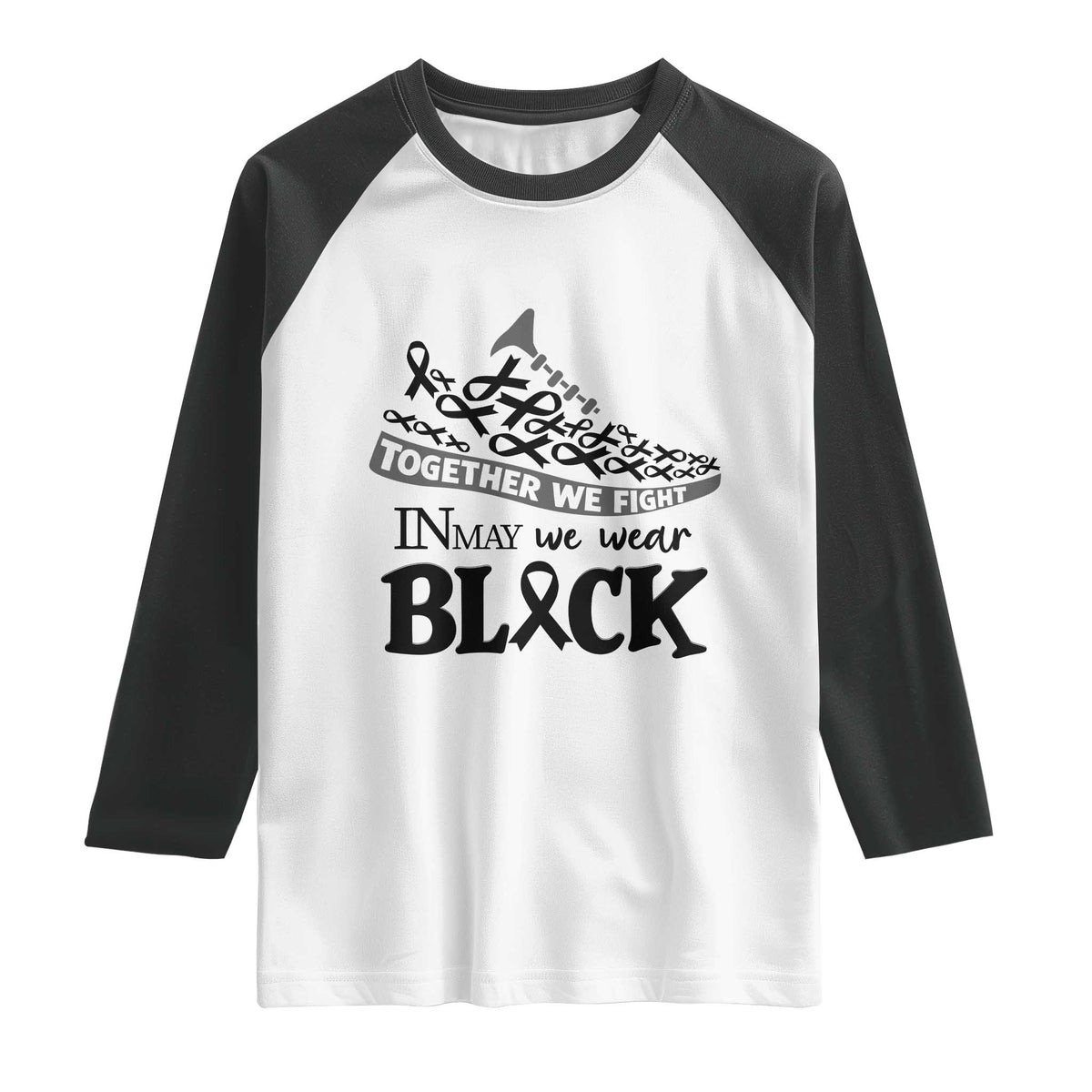 In May We Wear Black Raglan Shirt Melanoma Support Family Gift TS12 White Black Print Your Wear