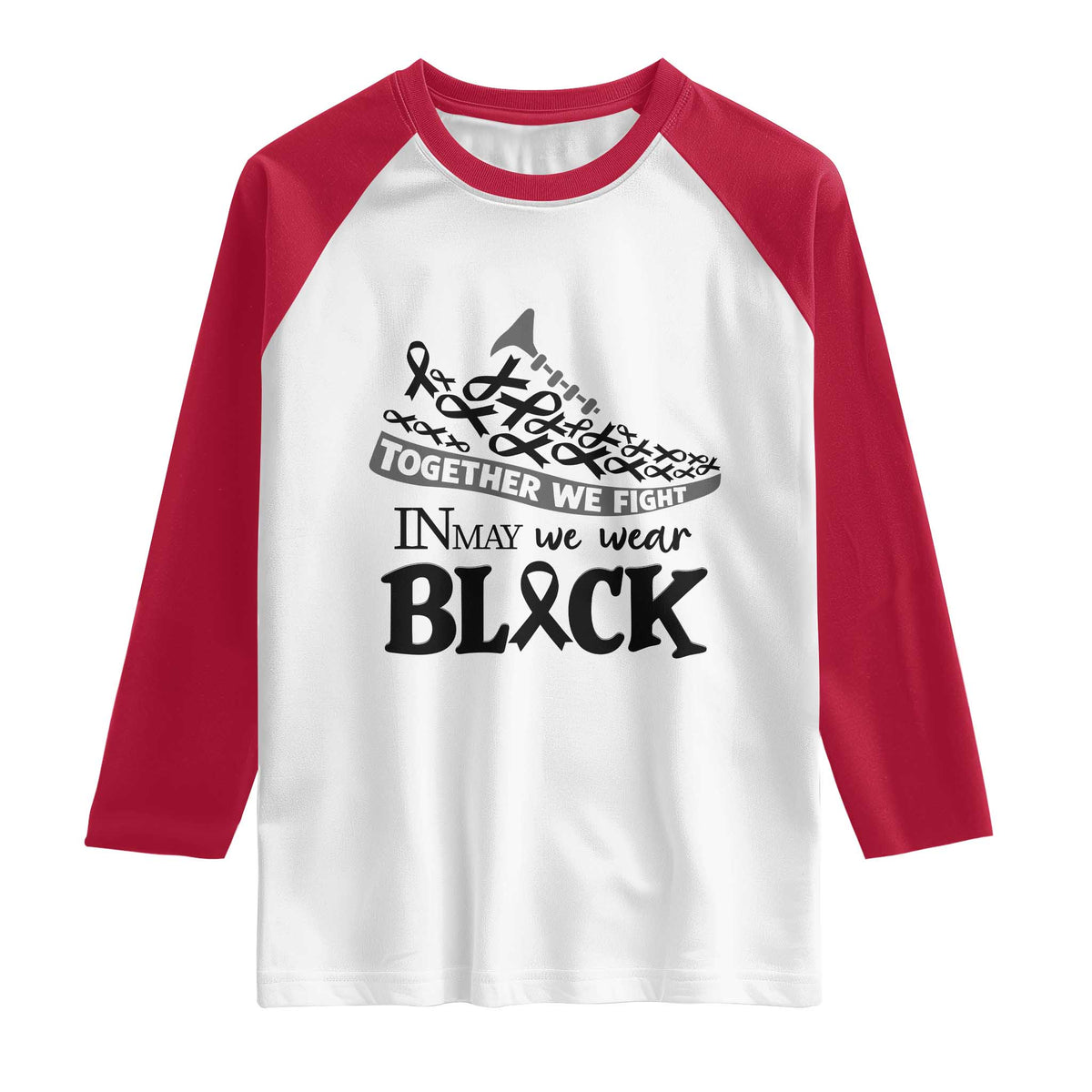 In May We Wear Black Raglan Shirt Melanoma Support Family Gift TS12 White Red Print Your Wear