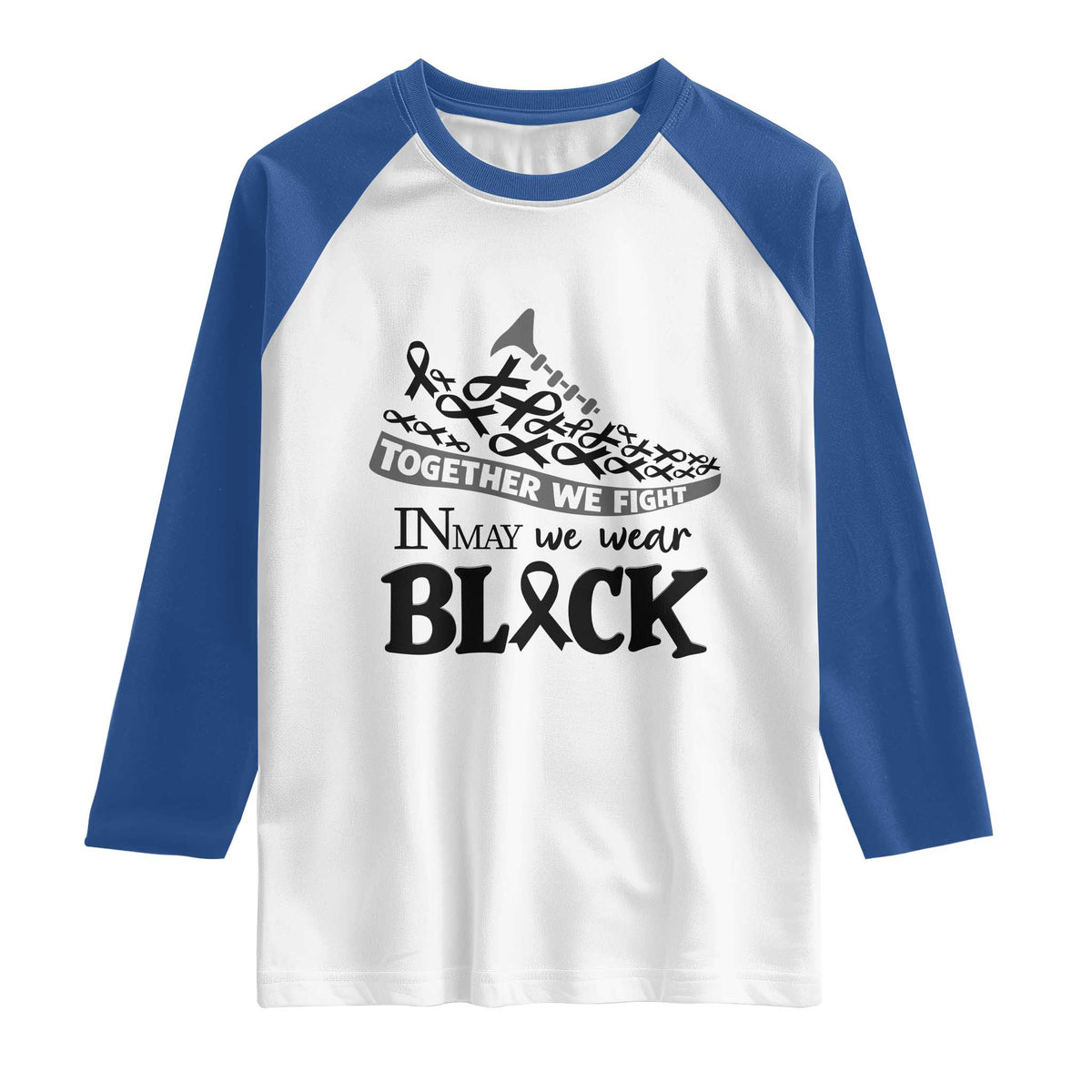 In May We Wear Black Raglan Shirt Melanoma Support Family Gift TS12 White Royal Print Your Wear