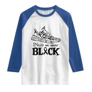 In May We Wear Black Raglan Shirt Melanoma Support Family Gift TS12 White Royal Print Your Wear