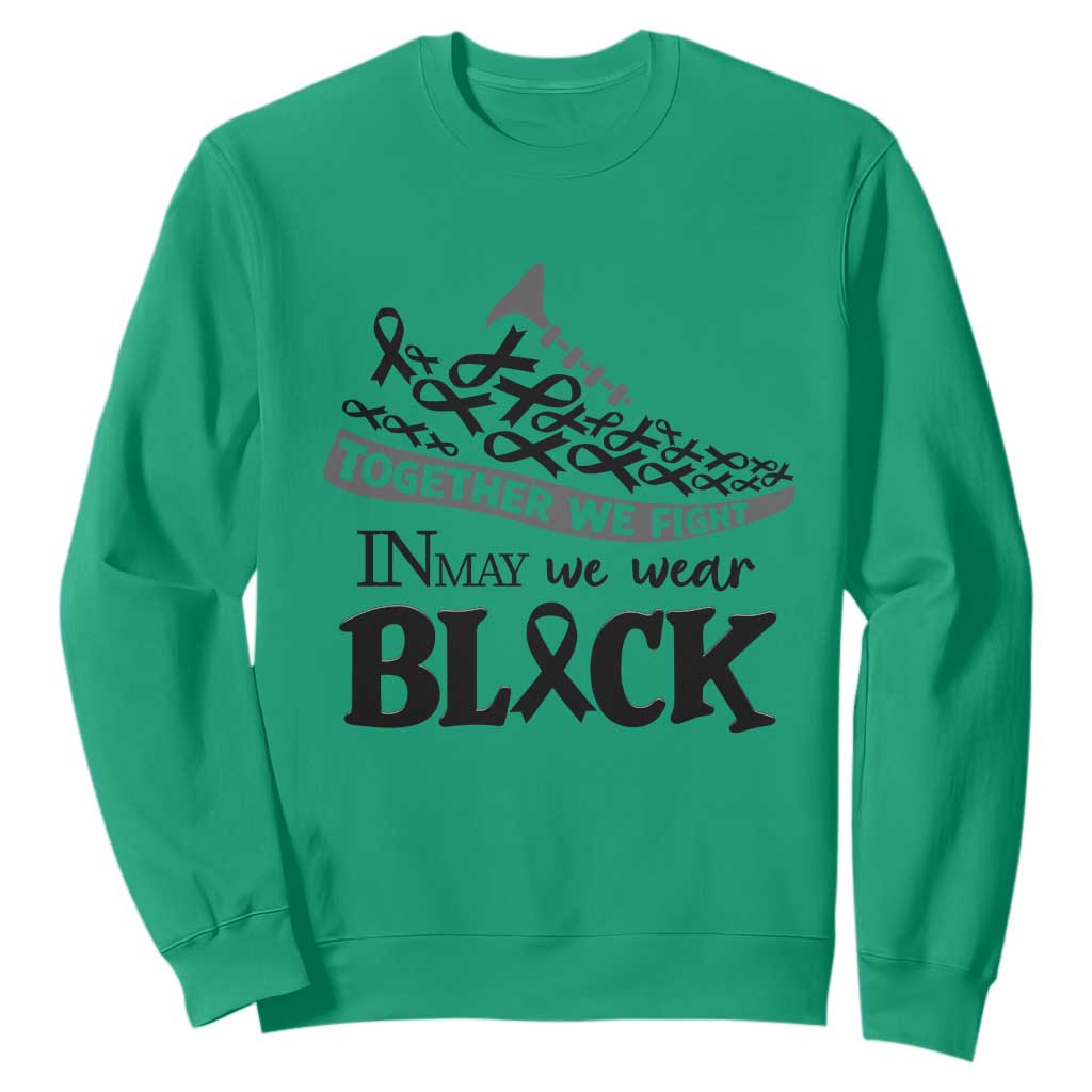 In May We Wear Black Sweatshirt Melanoma Support Family Gift TS12 Irish Green Print Your Wear