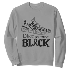In May We Wear Black Sweatshirt Melanoma Support Family Gift TS12 Sport Gray Print Your Wear