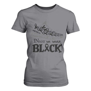 In May We Wear Black T Shirt For Women Melanoma Support Family Gift TS12 Charcoal Print Your Wear