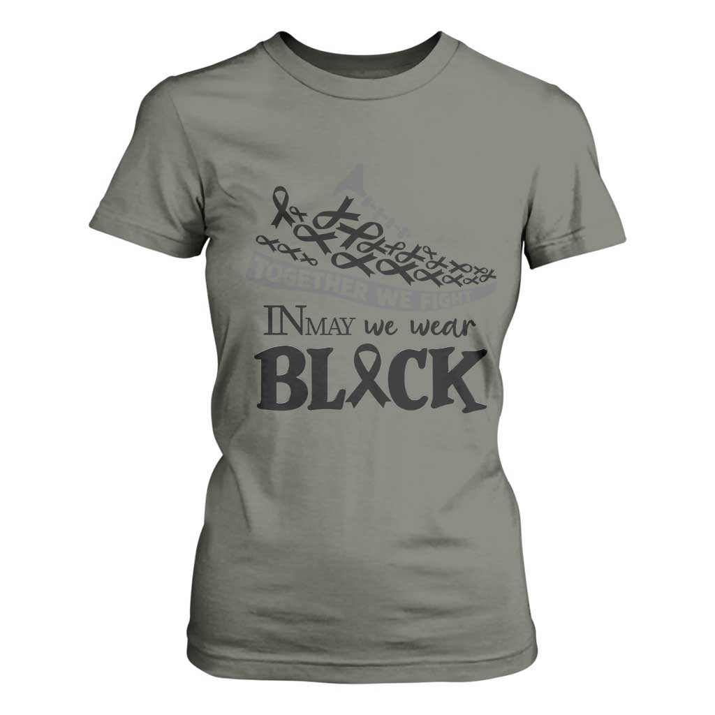 In May We Wear Black T Shirt For Women Melanoma Support Family Gift TS12 Military Green Print Your Wear