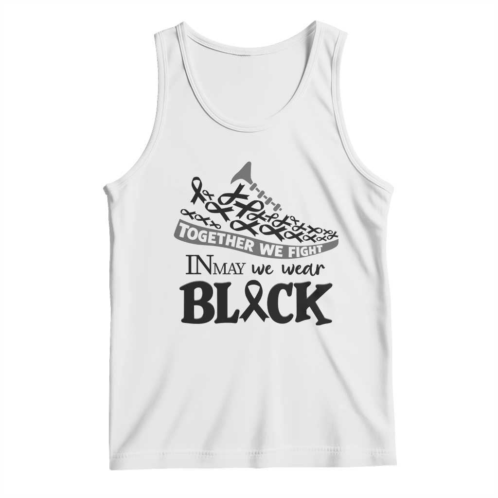 In May We Wear Black Tank Top Melanoma Support Family Gift TS12 White Print Your Wear
