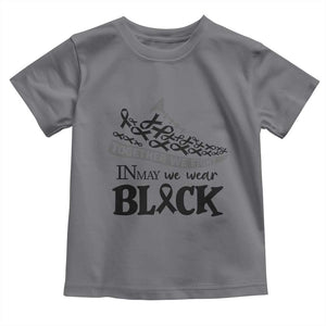In May We Wear Black Toddler T Shirt Melanoma Support Family Gift TS12 Charcoal Print Your Wear
