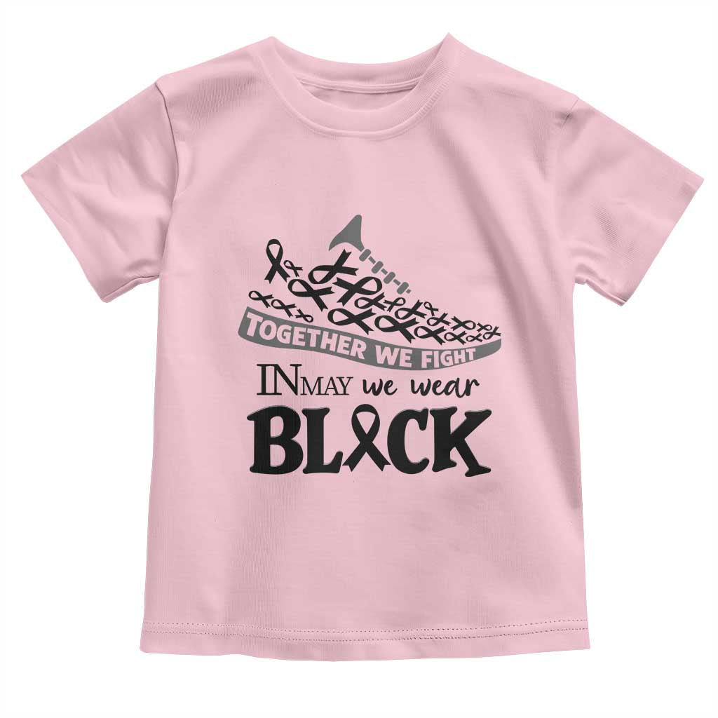 In May We Wear Black Toddler T Shirt Melanoma Support Family Gift TS12 Light Pink Print Your Wear