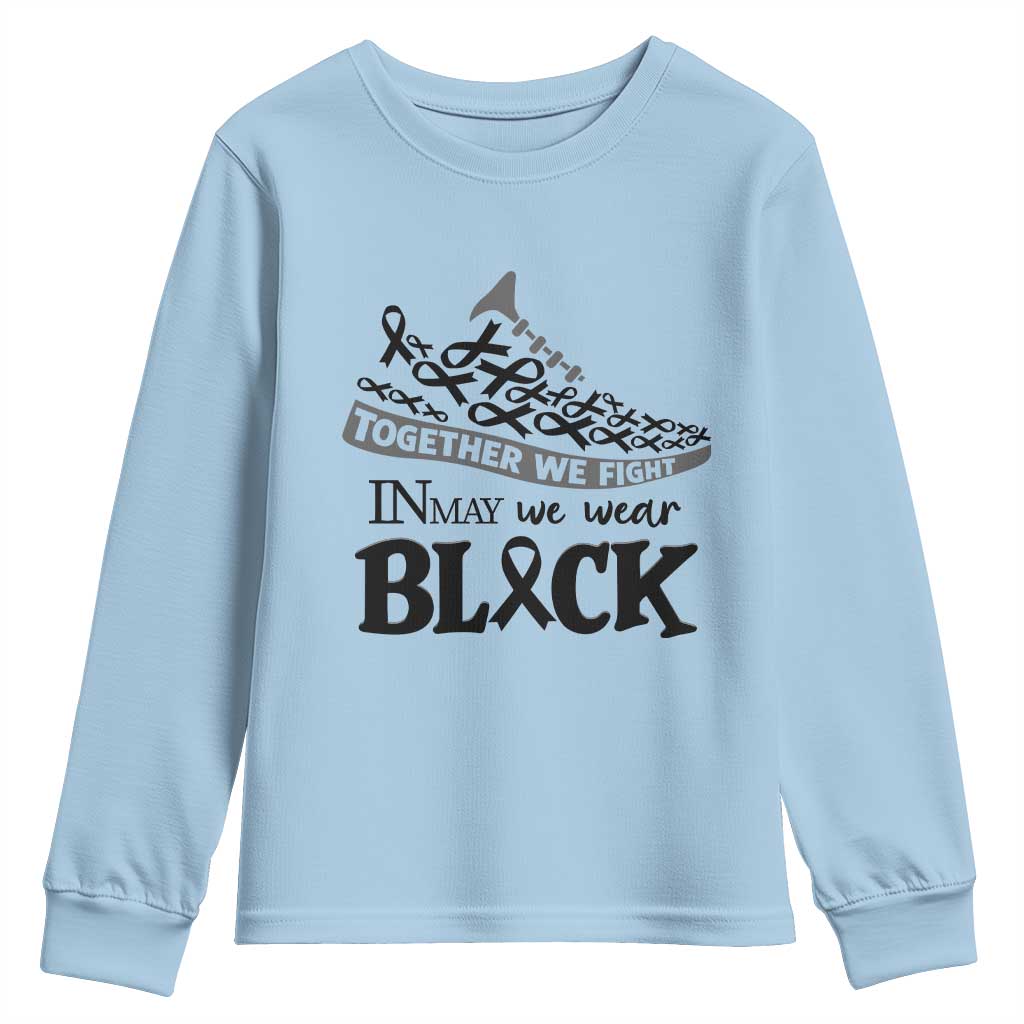 In May We Wear Black Youth Sweatshirt Melanoma Support Family Gift TS12 Light Blue Print Your Wear