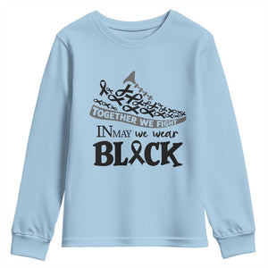 In May We Wear Black Youth Sweatshirt Melanoma Support Family Gift TS12 Light Blue Print Your Wear