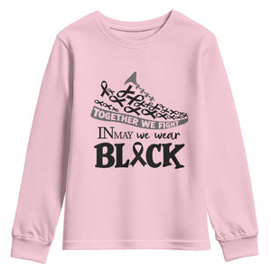 In May We Wear Black Youth Sweatshirt Melanoma Support Family Gift TS12 Light Pink Print Your Wear