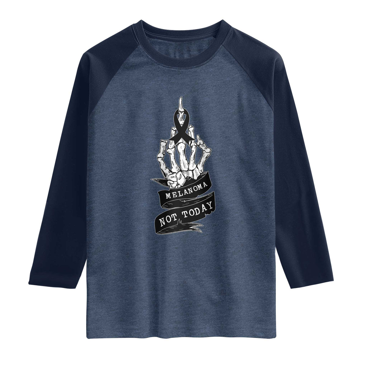 Melanoma Fighter Not Today Raglan Shirt Skin Cancer Awareness Gift TS12 Heather Denim Navy Print Your Wear