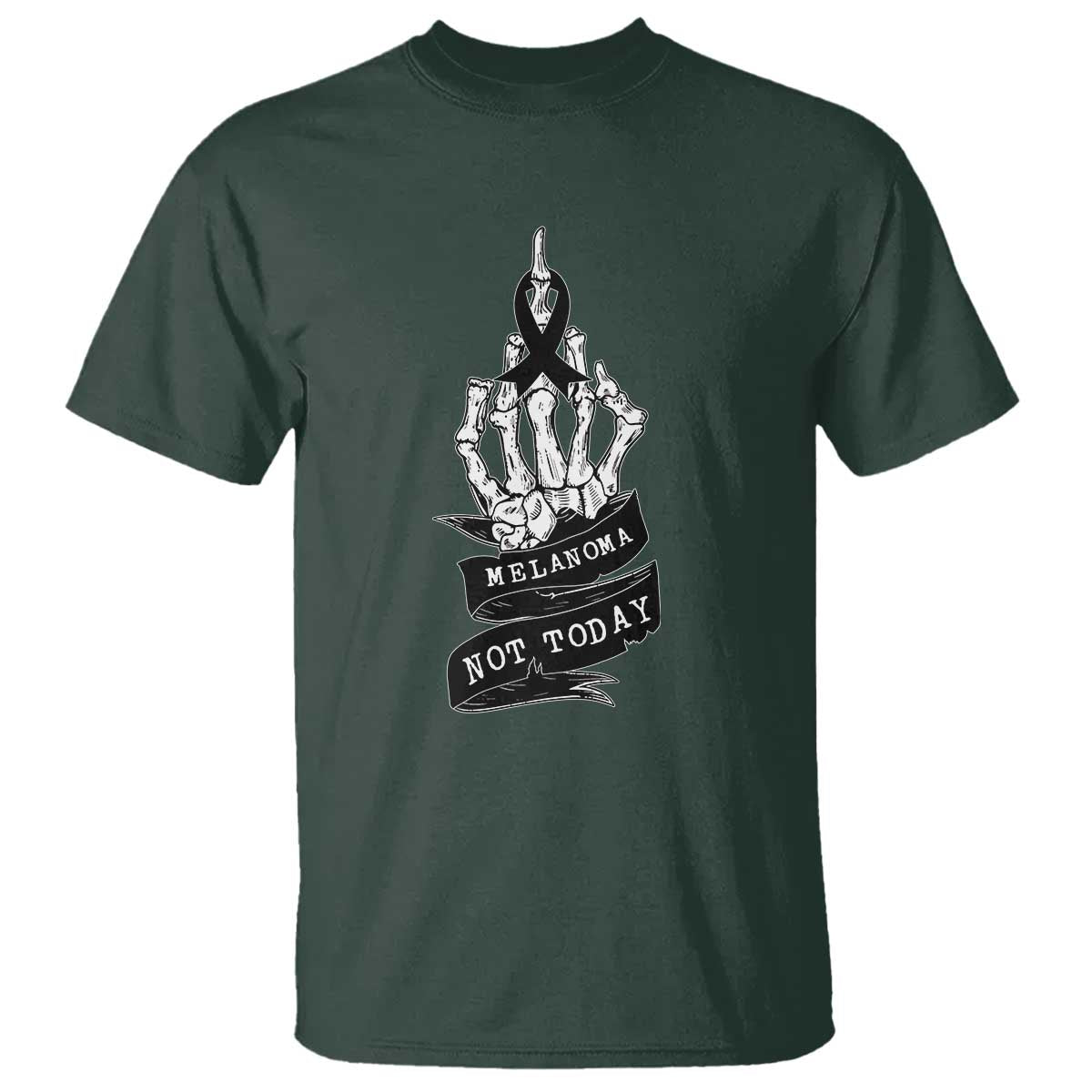 Melanoma Fighter Not Today T Shirt Skin Cancer Awareness Gift TS12 Dark Forest Green Print Your Wear