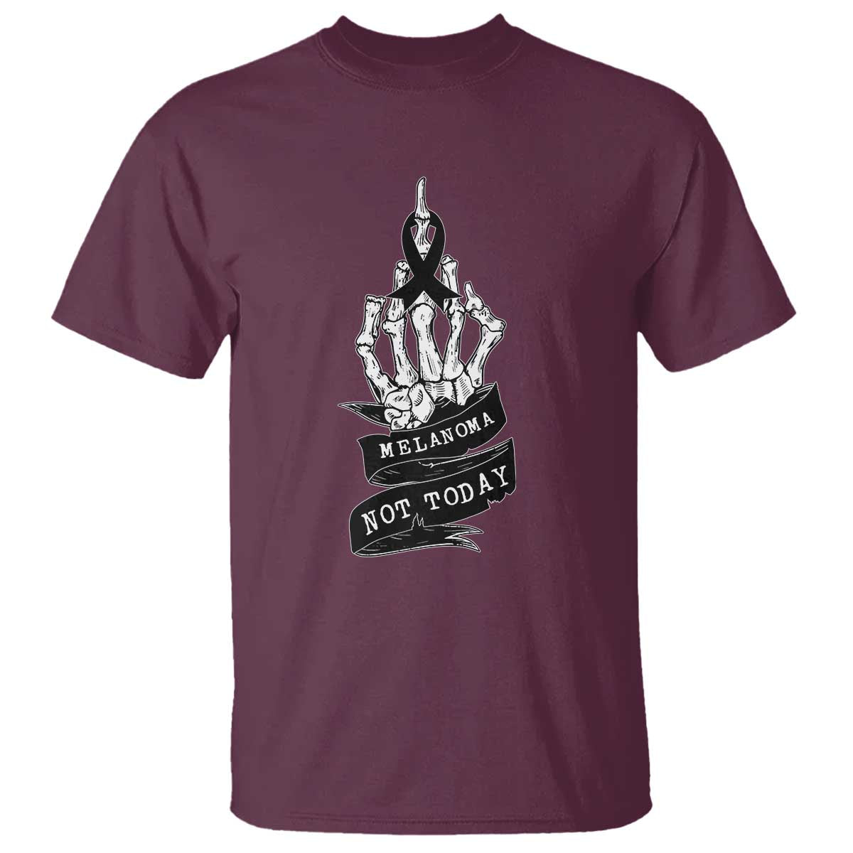 Melanoma Fighter Not Today T Shirt Skin Cancer Awareness Gift TS12 Maroon Print Your Wear