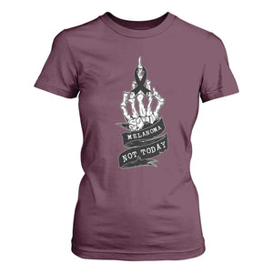 Melanoma Fighter Not Today T Shirt For Women Skin Cancer Awareness Gift TS12 Maroon Print Your Wear