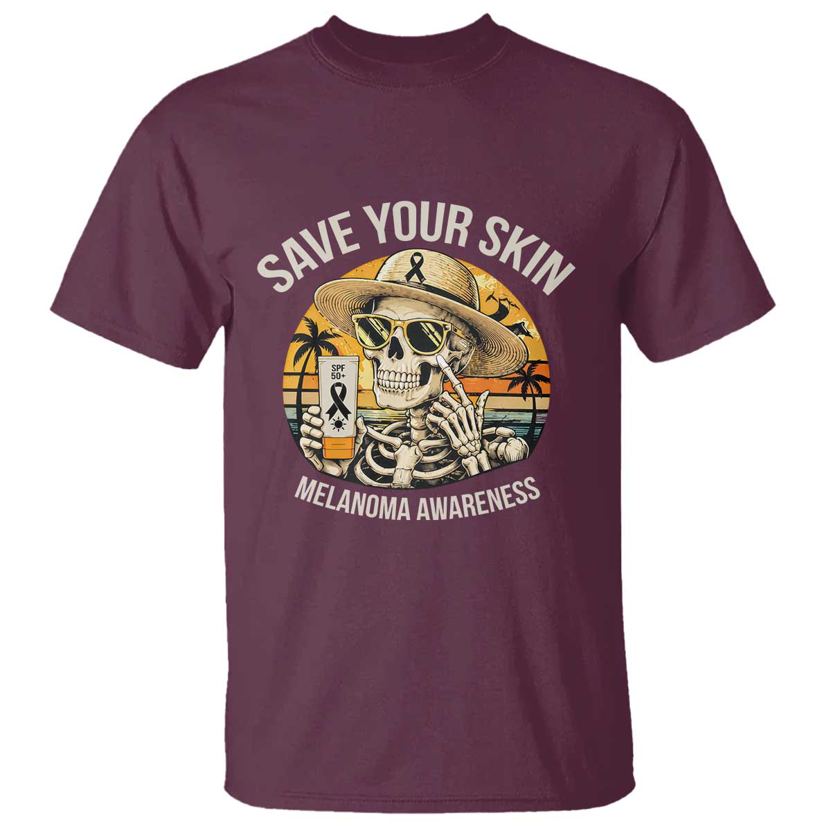 Funny Melanoma Cancer Awareness Graphic T Shirt Save Your Skin TS12 Maroon Print Your Wear