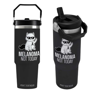Melanoma Fighter Cat Flip Straw Tumbler Not Today Skin Cancer Awareness TS12 One Size: 30 oz Black Print Your Wear