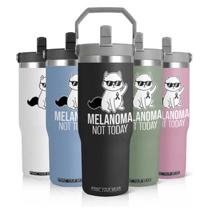 Melanoma Fighter Cat Flip Straw Tumbler Not Today Skin Cancer Awareness TS12 Print Your Wear