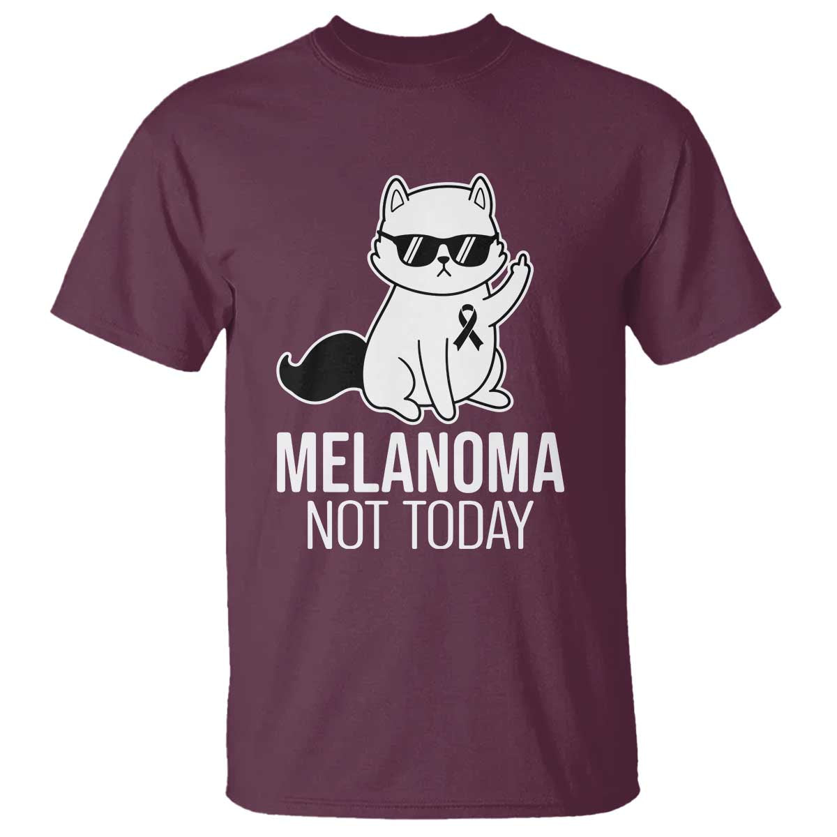 Melanoma Fighter Cat T Shirt Not Today Skin Cancer Awareness TS12 Maroon Print Your Wear