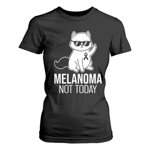 Melanoma Fighter Cat T Shirt For Women Not Today Skin Cancer Awareness TS12 Black Print Your Wear