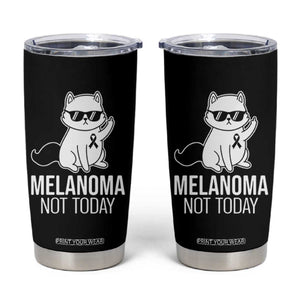 Melanoma Fighter Cat Tumbler Cup Not Today Skin Cancer Awareness TS12 Black Print Your Wear