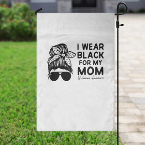 I Wear Black For My Mom Garden Flag Melanoma Awareness Family Gift TS12 Print Your Wear