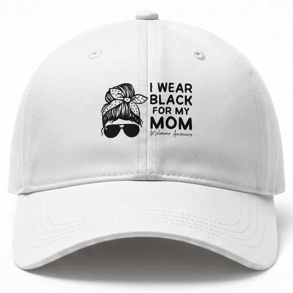 I Wear Black For My Mom Baseball Cap Melanoma Awareness Family Gift TS12 Print Your Wear