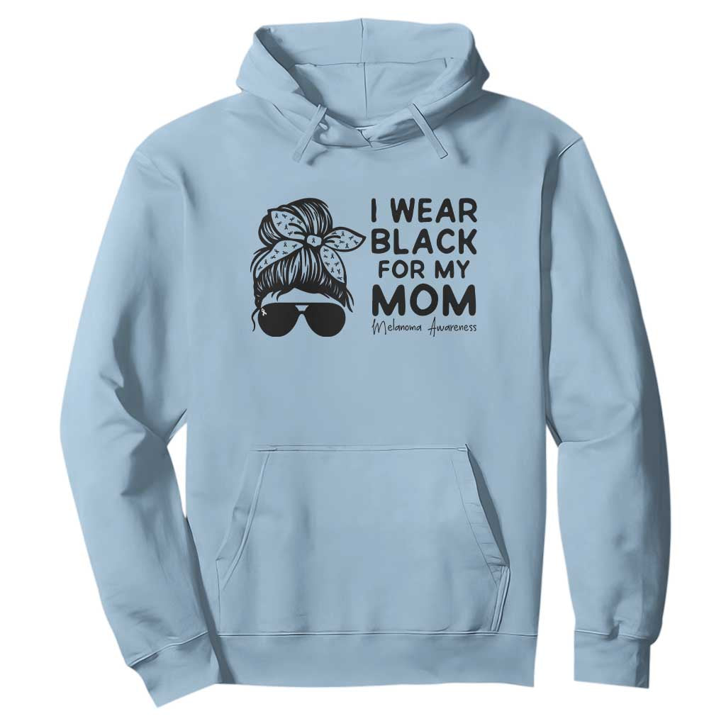 I Wear Black For My Mom Hoodie Melanoma Awareness Family Gift TS12 Light Blue Print Your Wear