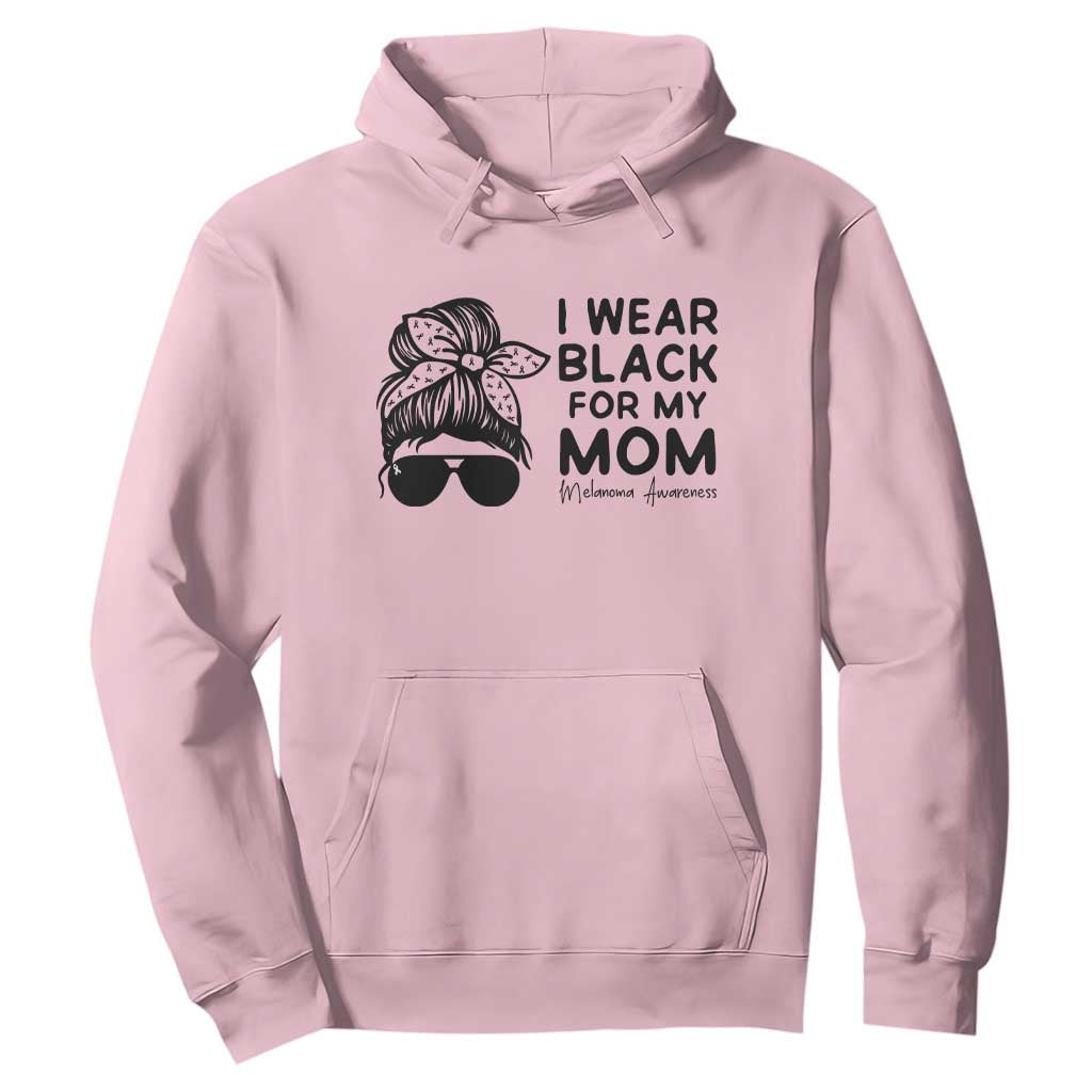 I Wear Black For My Mom Hoodie Melanoma Awareness Family Gift TS12 Light Pink Print Your Wear
