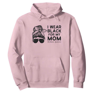 I Wear Black For My Mom Hoodie Melanoma Awareness Family Gift TS12 Light Pink Print Your Wear