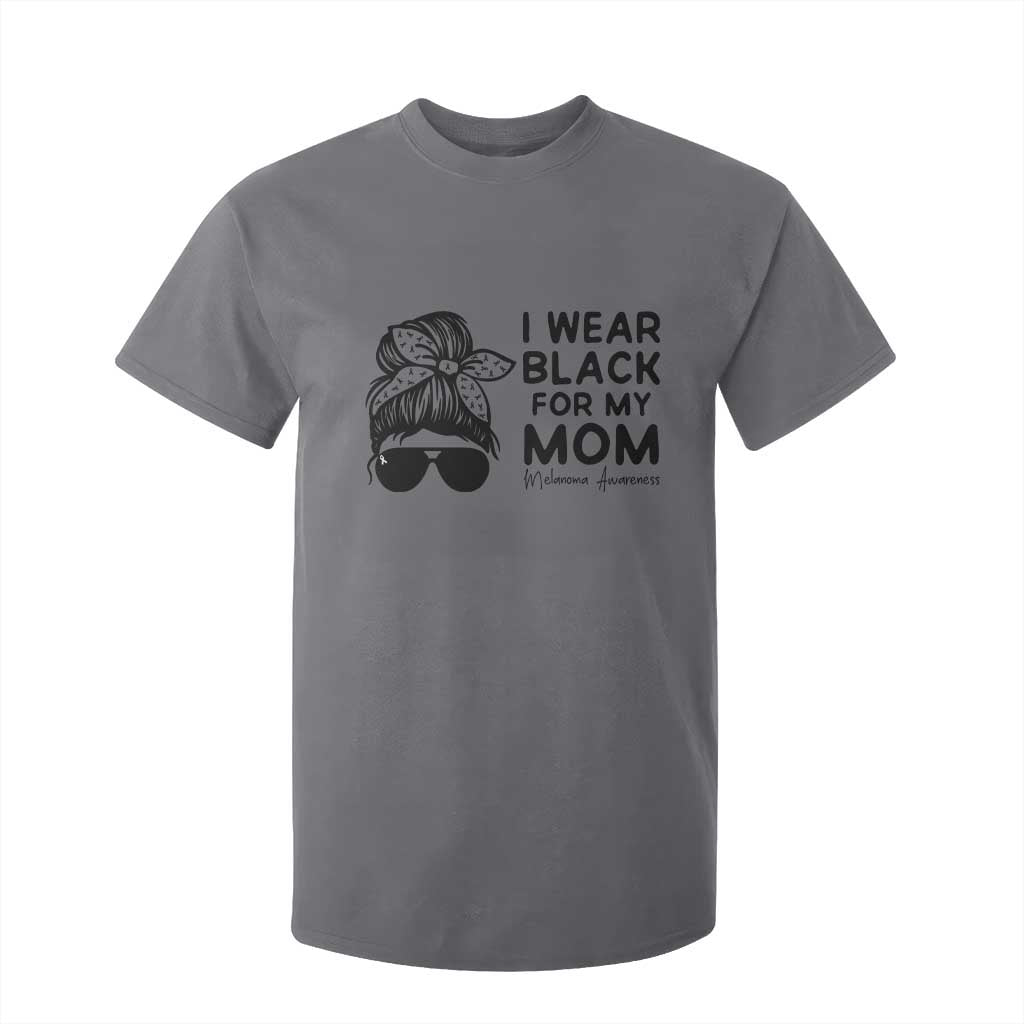 I Wear Black For My Mom T Shirt For Kid Melanoma Awareness Family Gift TS12 Charcoal Print Your Wear