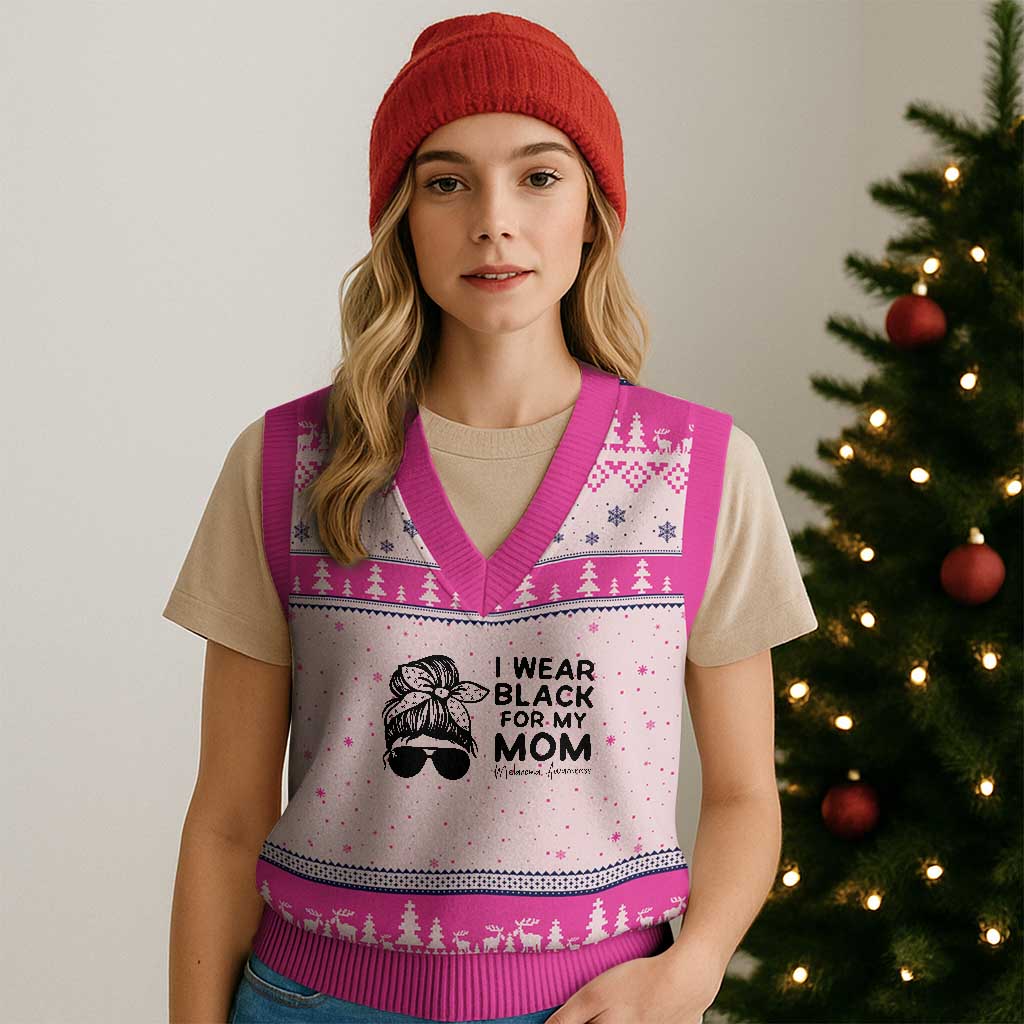 I Wear Black For My Mom V-Neck Knit Sweater Vest Melanoma Awareness Family Gift TS12 Hot Pink Print Your Wear