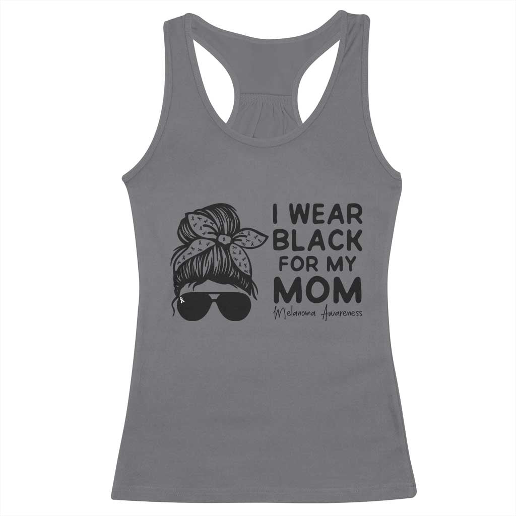 I Wear Black For My Mom Racerback Tank Top Melanoma Awareness Family Gift TS12 Charcoal Print Your Wear