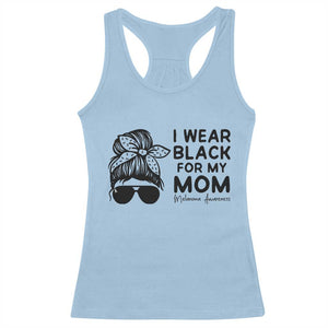 I Wear Black For My Mom Racerback Tank Top Melanoma Awareness Family Gift TS12 Light Blue Print Your Wear