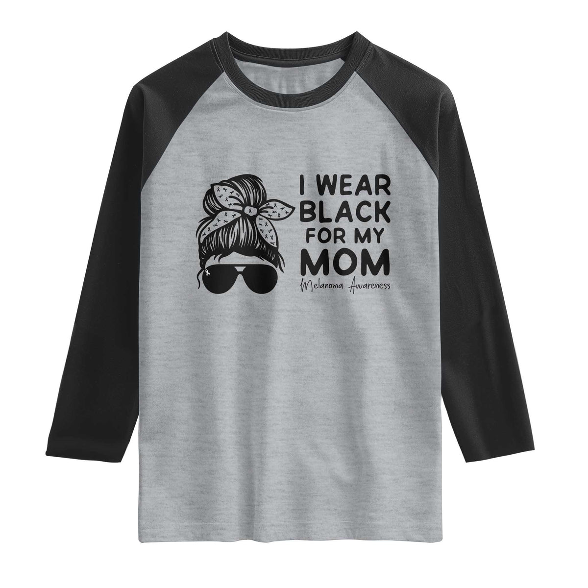 I Wear Black For My Mom Raglan Shirt Melanoma Awareness Family Gift TS12 Heather Gray Black Print Your Wear