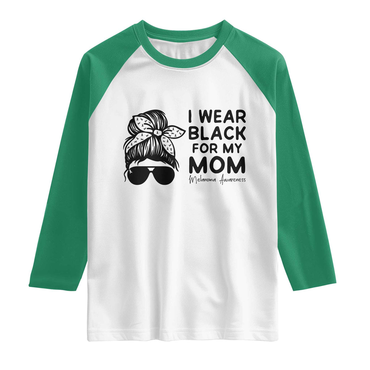 I Wear Black For My Mom Raglan Shirt Melanoma Awareness Family Gift TS12 White Kelly Green Print Your Wear