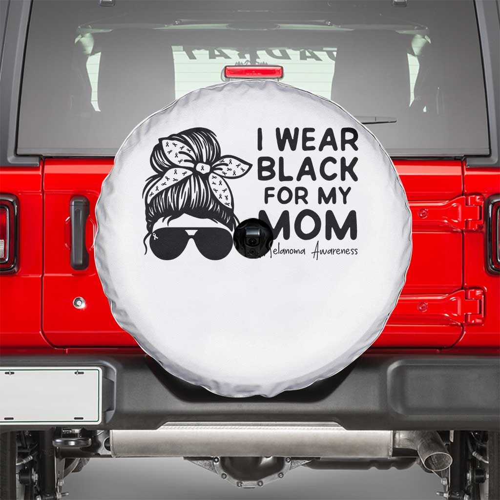 I Wear Black For My Mom Spare Tire Cover Melanoma Awareness Family Gift TS12 White Print Your Wear