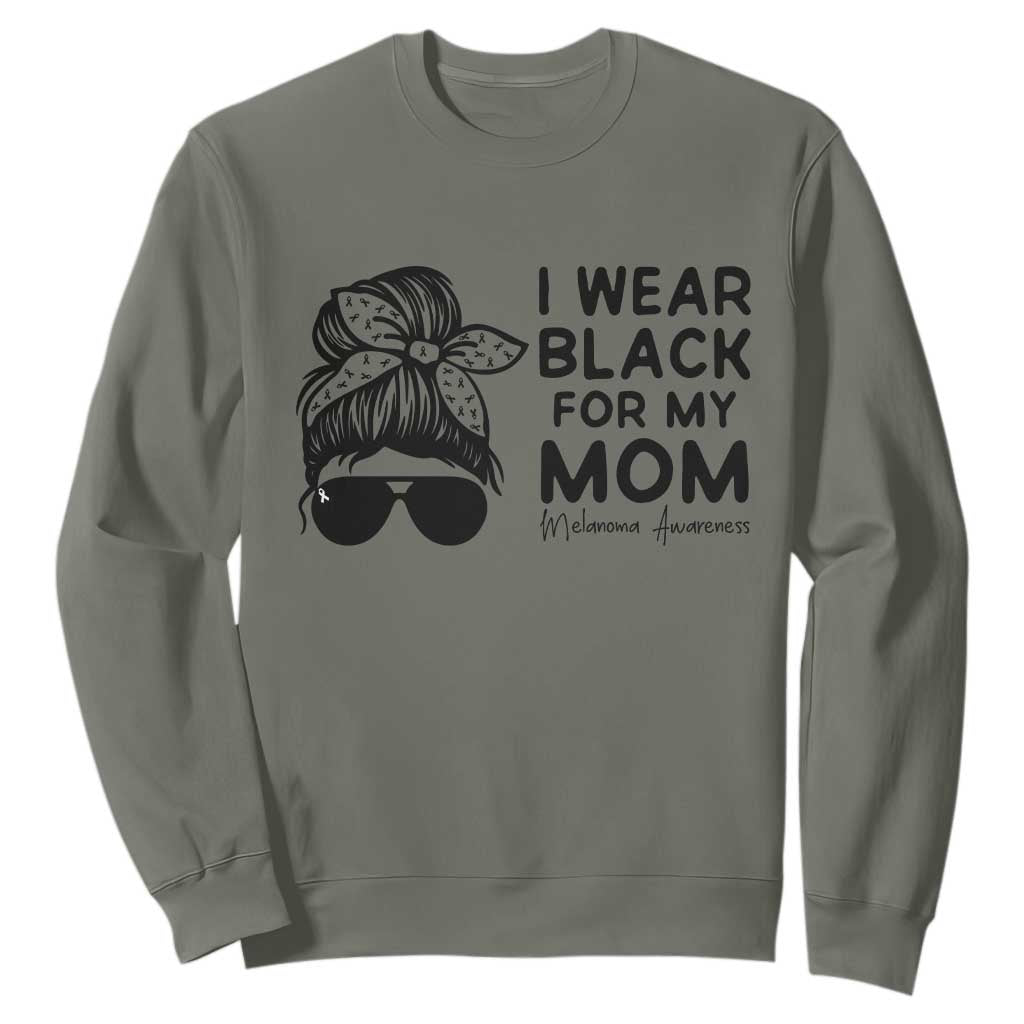 I Wear Black For My Mom Sweatshirt Melanoma Awareness Family Gift TS12 Military Green Print Your Wear