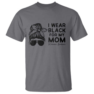 I Wear Black For My Mom T Shirt Melanoma Awareness Family Gift TS12 Charcoal Print Your Wear