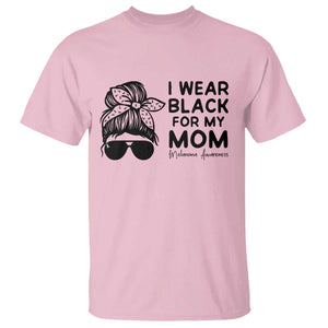 I Wear Black For My Mom T Shirt Melanoma Awareness Family Gift TS12 Light Pink Print Your Wear