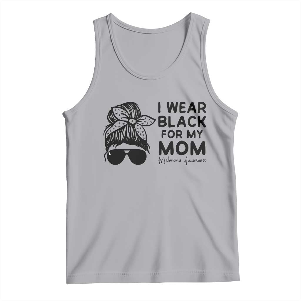 I Wear Black For My Mom Tank Top Melanoma Awareness Family Gift TS12 Athletic Heather Print Your Wear