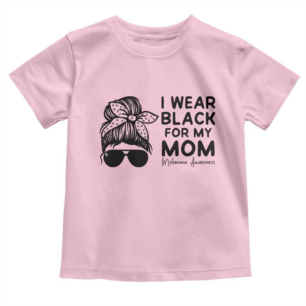 I Wear Black For My Mom Toddler T Shirt Melanoma Awareness Family Gift TS12 Light Pink Print Your Wear