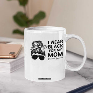 I Wear Black For My Mom Coffee Mug Melanoma Awareness Family Gift TS12 Print Your Wear