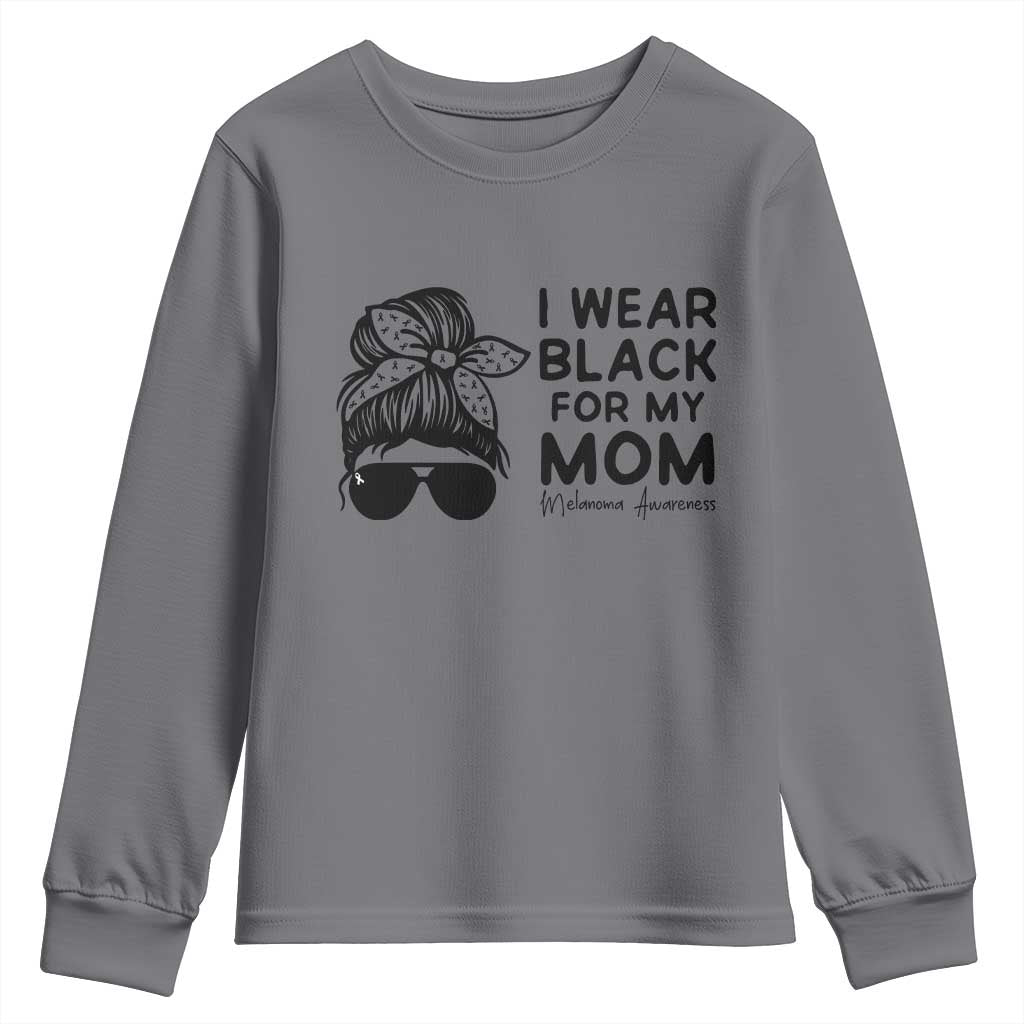 I Wear Black For My Mom Youth Sweatshirt Melanoma Awareness Family Gift TS12 Charcoal Print Your Wear