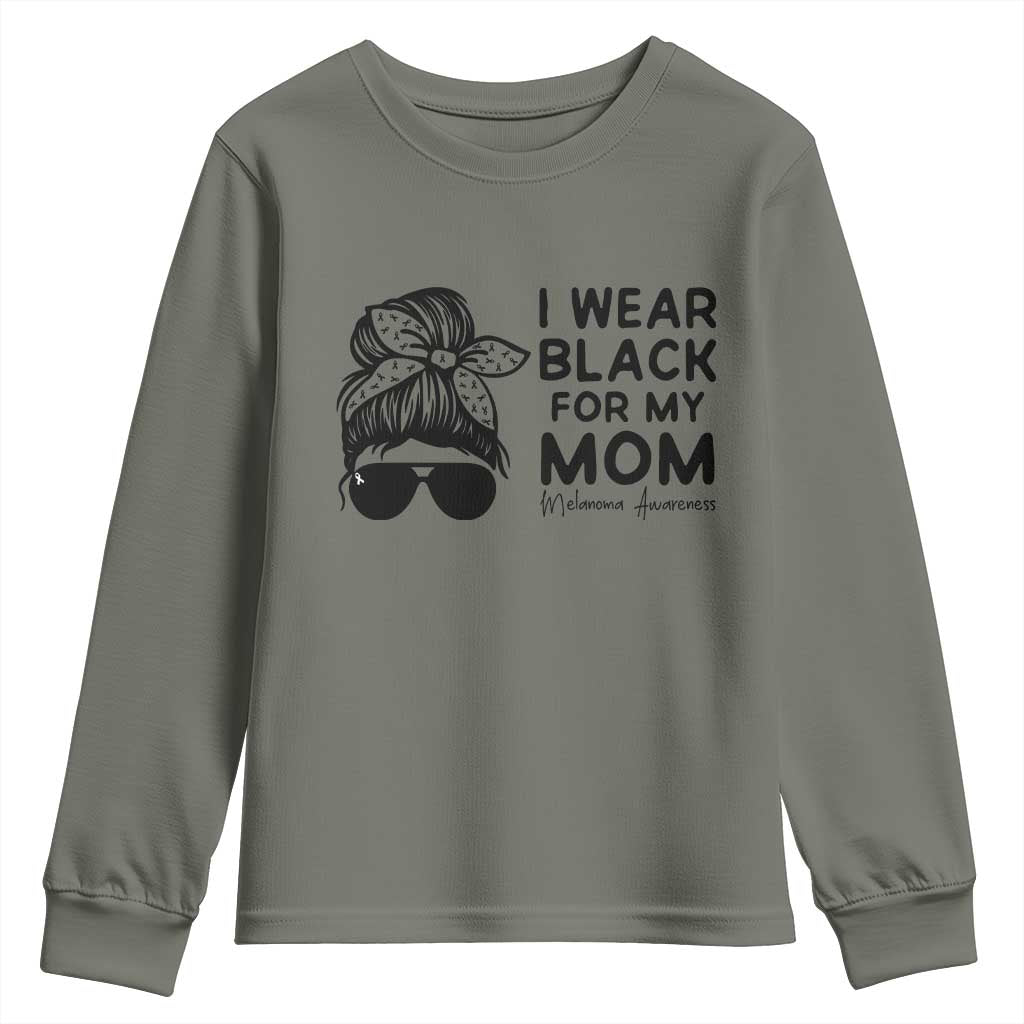 I Wear Black For My Mom Youth Sweatshirt Melanoma Awareness Family Gift TS12 Military Green Print Your Wear