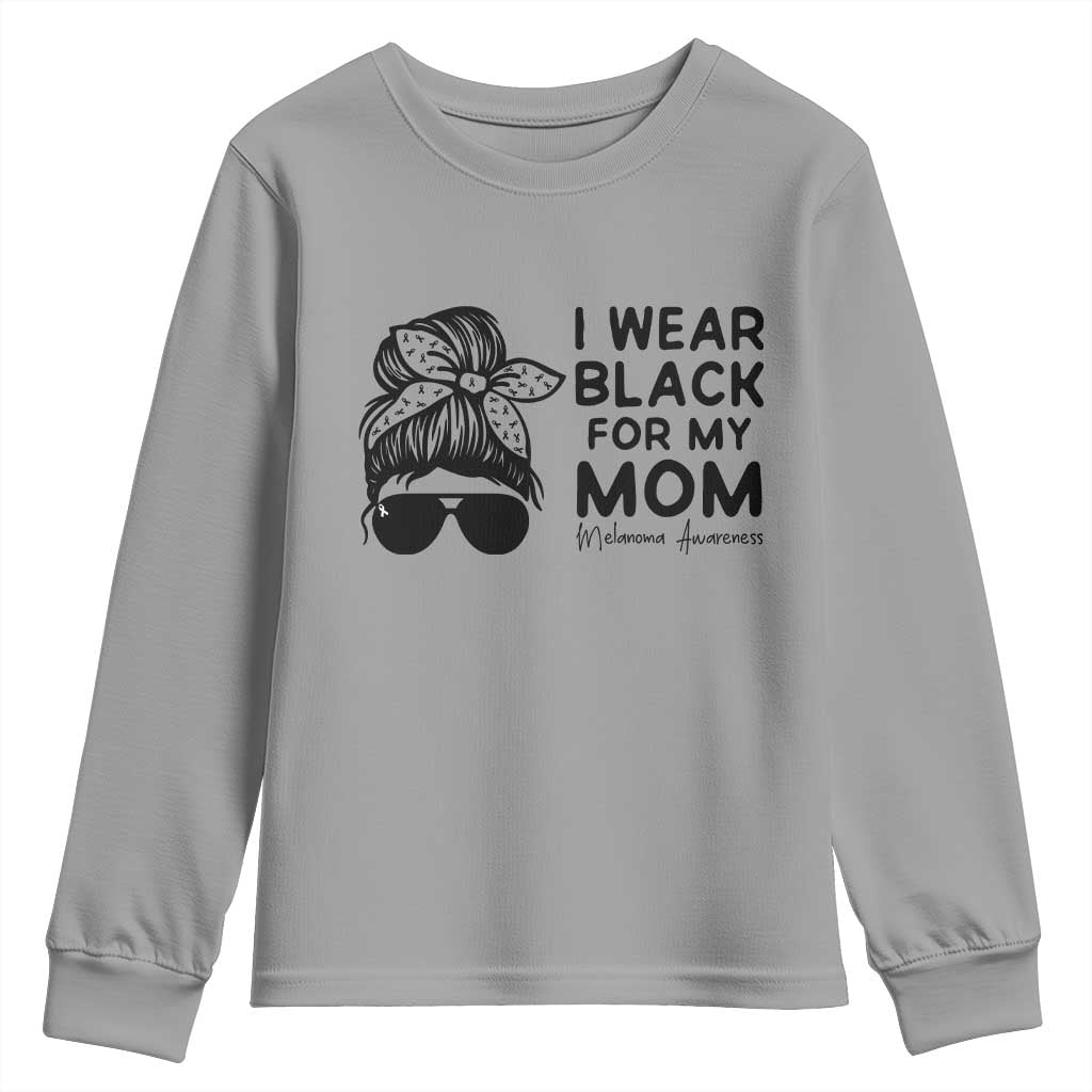 I Wear Black For My Mom Youth Sweatshirt Melanoma Awareness Family Gift TS12 Sport Gray Print Your Wear