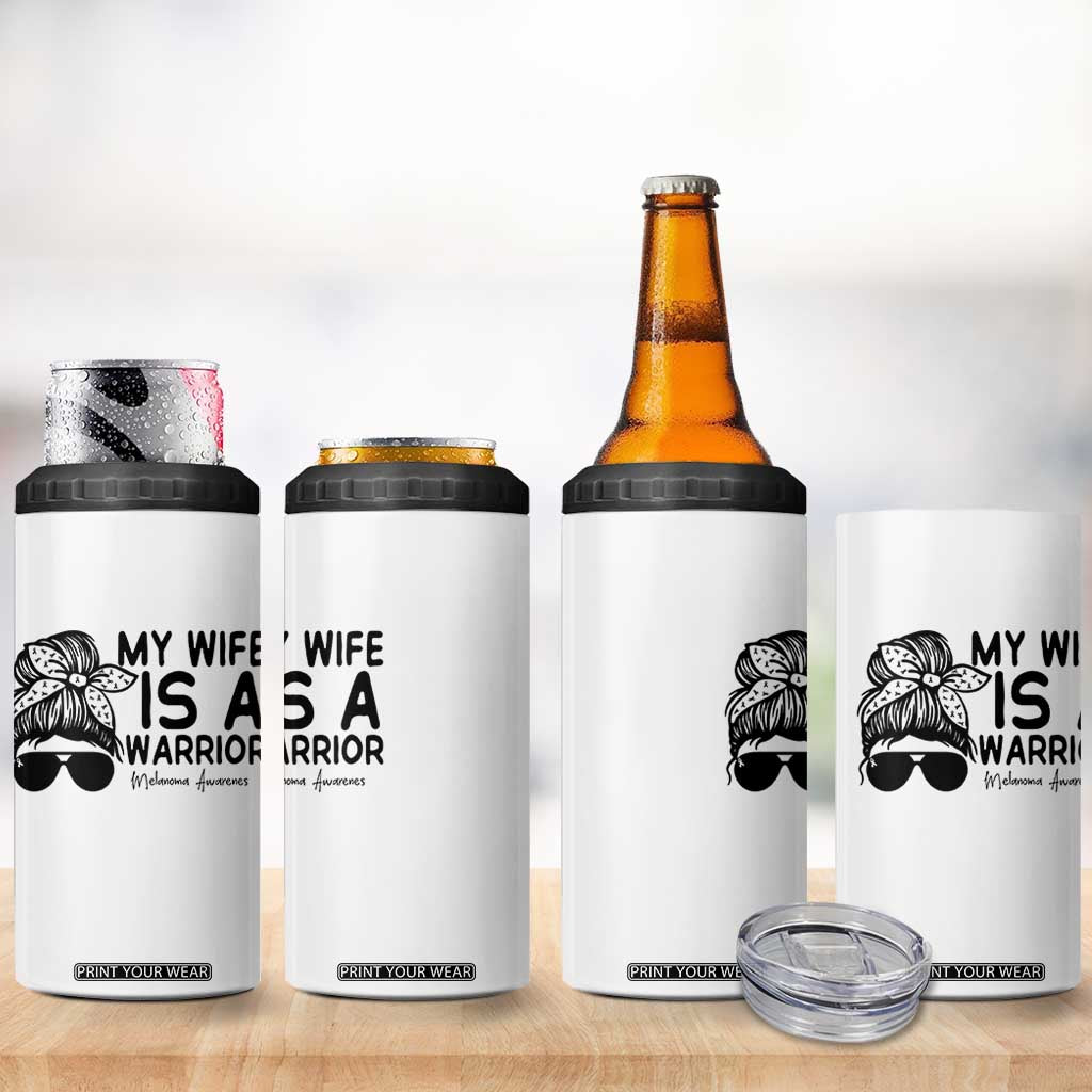 My Wife Is A Warrior 4 in 1 Can Cooler Tumbler Melanoma Awareness Husband Gift TS12 Print Your Wear