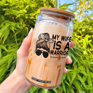 My Wife Is A Warrior Glass Can Melanoma Awareness Husband Gift TS12 White Print Your Wear