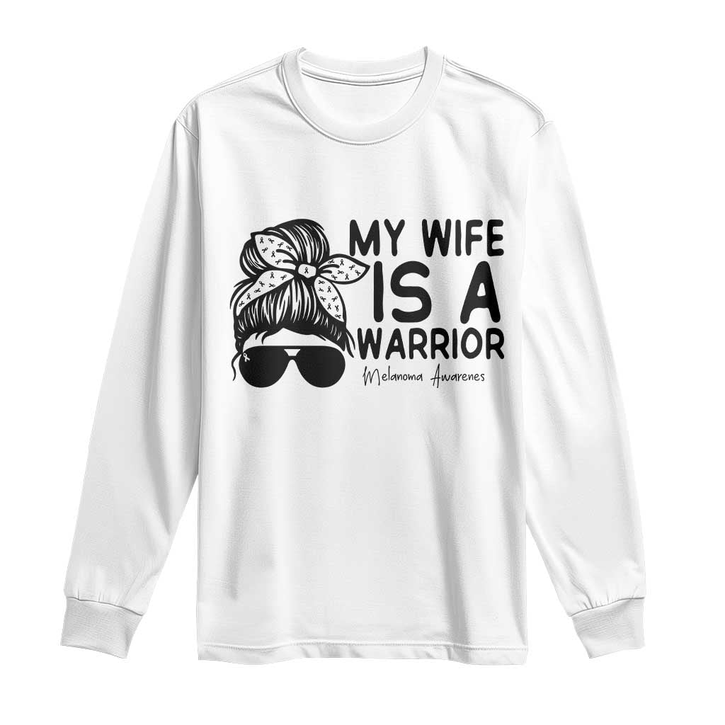 My Wife Is A Warrior Long Sleeve Shirt Melanoma Awareness Husband Gift TS12 White Print Your Wear