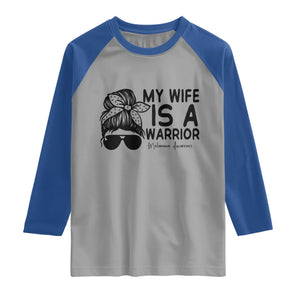 My Wife Is A Warrior Raglan Shirt Melanoma Awareness Husband Gift TS12 Sport Gray Royal Print Your Wear